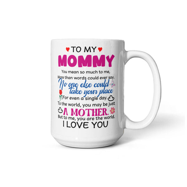 White 15oz mug with heartfelt message to 'Mommy' on a white background